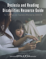 Dyslexia and Reading Disabilities Resource Guide for Families and Teachers Affected by COVID-19