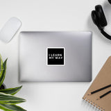 "I Learn My Way" Bubble-free stickers