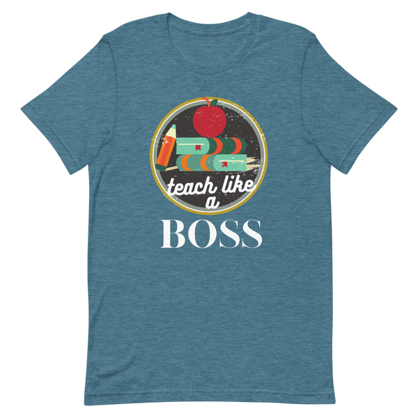 "Teach like a BOSS" Short-Sleeve Unisex T-Shirt