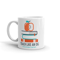 TEACH LIKE AN OG mug
